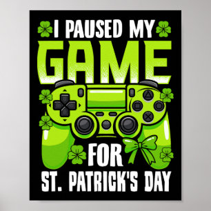 Ich habe mein Spiel für St Patricks Day Video Game Poster