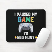 Ich habe mein Spiel mit Eierjagd-Spielern gestoppt Mousepad (Mit Mouse)