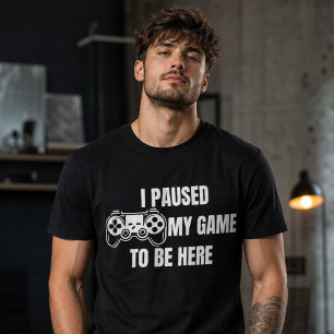 Ich habe mein Spiel pausiert Retro-Gamer-Humor  T-Shirt
