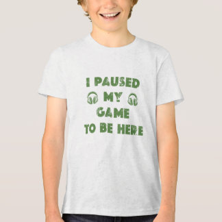 Ich habe mein Spiel pausiert, um hier zu sein Tri-Blend Shirt