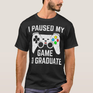 Ich habe mein Spiel unterbrochen, um 2021 Abschlus T-Shirt