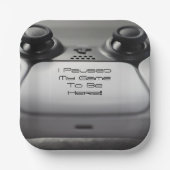 "Ich habe mein Spiel unterbrochen, um hier zu sein Pappteller (Vorderseite)