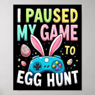 Ich habe mein Spiel zu Ostern der Eierjagd unterbr Poster