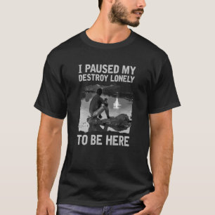 Ich habe mein Vernichtungsgefahr nur angehalten, h T-Shirt