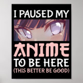 Ich habe meine Anime angehalten, hier zu sein Das  Poster (Vorne)