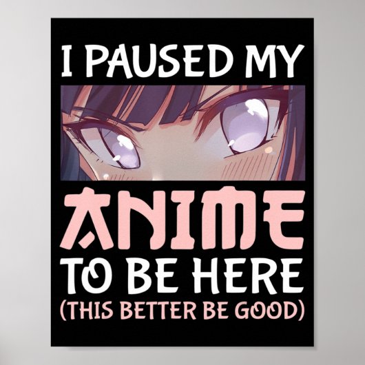 Ich habe meine Anime angehalten, hier zu sein Das Poster (Vorne)