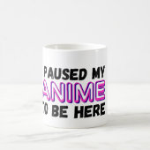 Ich habe meine Anime angehalten, hier zu sein Kaffeetasse (Mittel)