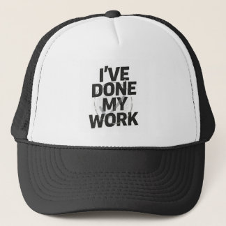 Ich habe meine Arbeit schwarz auf weiß zitiert Truckerkappe