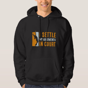 Ich habe meine Argumente vor Gericht entschieden Hoodie