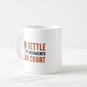 Ich habe meine Argumente vor Gericht entschieden Kaffeetasse (Vorderseite Links)