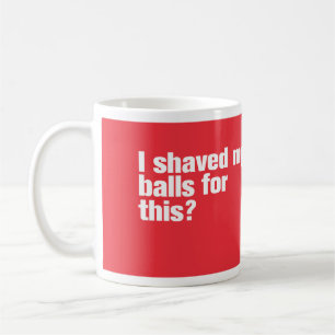 Ich habe meine Bälle dafür geteilt? Tasse Rot