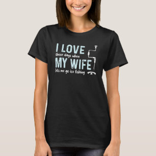 Ich habe meine Ehefrau an den Tagen Liebe, an dene T-Shirt