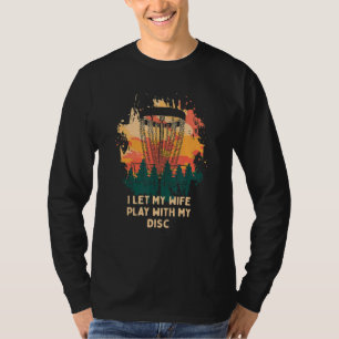 Ich habe meine Ehefrau mit meinem Disk Disk Golf S T-Shirt