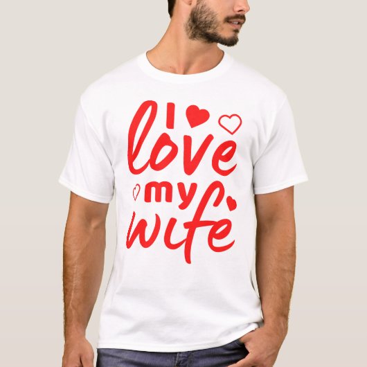 Ich habe meine Ehefrau mit rotem Text Liebe T-Shirt (Vorderseite)