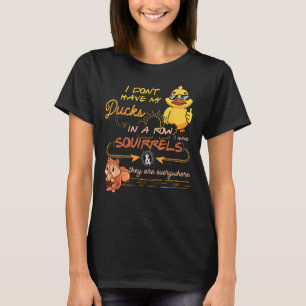 Ich habe meine Enten in einer Rowesche, sie sind a T-Shirt