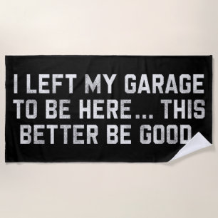Ich habe meine Garage Verlassen, hier so gut zu se Strandtuch