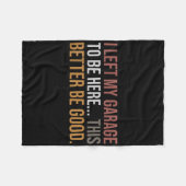 Ich habe meine Garage Verlassen, hier zu sein. Fleecedecke (Vorderseite (Horizontal))