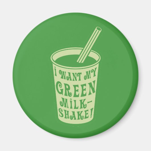 Ich habe meine grünen Milchshake-T - Shirt Gewollt Magnet (Vorne)