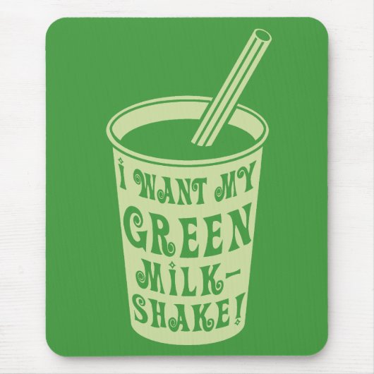 Ich habe meine grünen Milchshake-T - Shirt Gewollt Mousepad (Vorne)