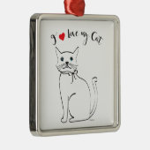 Ich habe meine Katze Liebe, Niedlich, Cool Ornament Aus Metall (Rechts)