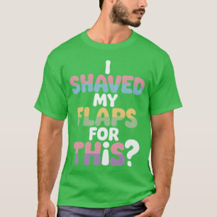 Ich habe meine Klappen für diesen peinlichen erwac T-Shirt