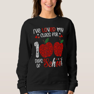 Ich habe meine Klasse für 100 Tage Schullehrer gel Sweatshirt