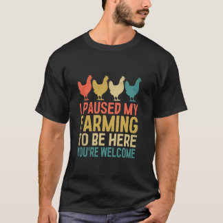 Ich habe meine Landwirtschaft angehalten, hier zu T-Shirt