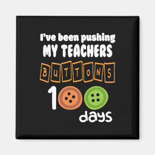 Ich habe meine Lehrer 100 Tage lang auf die Knöpfe Magnet
