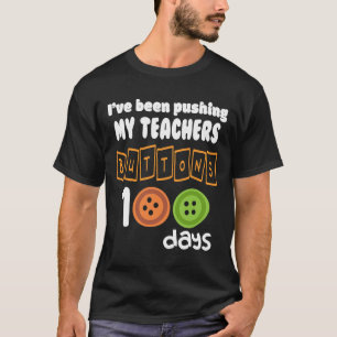 Ich habe meine Lehrer 100 Tage lang auf die Knöpfe T-Shirt