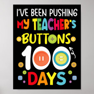 Ich habe meine Lehrer 100 Tage lang mit den Knöpfe Poster