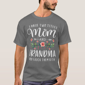 Ich habe meine Mom und Oma ich rocke beide Flora T-Shirt
