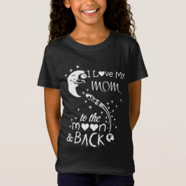 Ich habe meine Mutter zum Mond und zurück Liebe T-Shirt