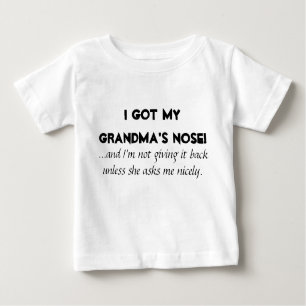 "Ich habe meine Oma's Nase Got" Kinder/Baby-Shirts Baby T-shirt