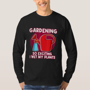 Ich habe meine Pflanze Lieben Gartenarbeit Garten- T-Shirt