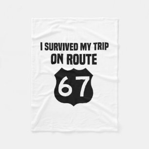 Ich habe meine Reise auf Route 67 überlebt Fleecedecke