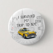 Ich habe meine Reise nach NYC überlebt (Benutzerde Button (Vorderseite)