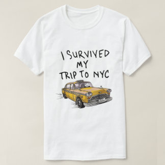 Ich habe meine Reise zum NYC-Taxi-T-Shirt überlebt T-Shirt