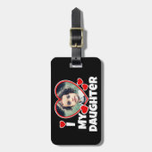 Ich habe meine Tochter Personalisiertes Foto gehör Gepäckanhänger (Vorderseite vertikal)