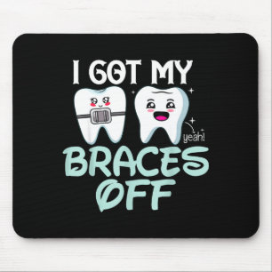 Ich habe meine Zahnspange ab, süßes Geschenk für K Mousepad