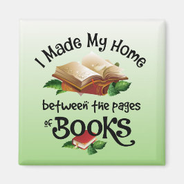 Ich habe meine Zuhause zwischen den Seiten der Büc Magnet