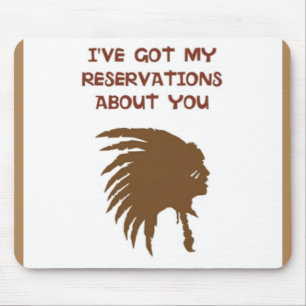 "ICH HABE MEINE ZWEIFEL AN DIR" INDIANER MOUSEPAD