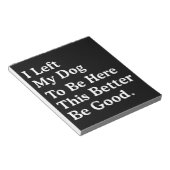 Ich habe meinem Hund Verlassen, hier zu sein, dami Notizblock (angewinkelt)