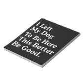 Ich habe meinem Hund Verlassen, hier zu sein, dami Notizblock (Rotiert)