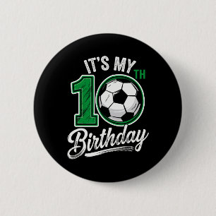 Ich habe meinen 10. Geburtstag Fußball 10 Jahre al Button