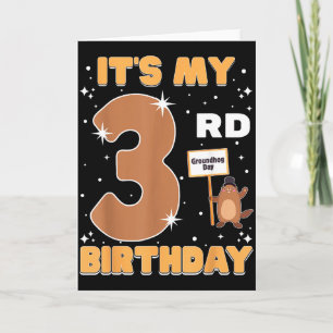Ich habe meinen 3. Geburtstag Groundhog Day 3 Jahr Karte