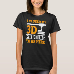 Ich habe meinen 3D-Ausdruck hier gestoppt G-Code T-Shirt