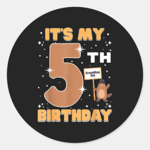 Ich habe meinen 5. Geburtstag Groundhog Day 5 Jahr Runder Aufkleber