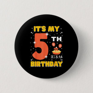 Ich habe meinen 5. Geburtstag Pi-Tag Mathe 5 Jahre Button