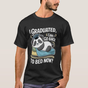 Ich habe meinen Abschluss gemacht. Kann ich jetzt T-Shirt