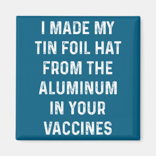 Ich habe meinen Alufolienhut aus dem Aluminium in  Magnet